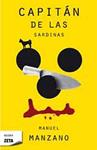 CAPITAN DE LAS SARDINAS | 9788498724097 | MANZANO, MANUEL | Llibreria Drac - Llibreria d'Olot | Comprar llibres en català i castellà online