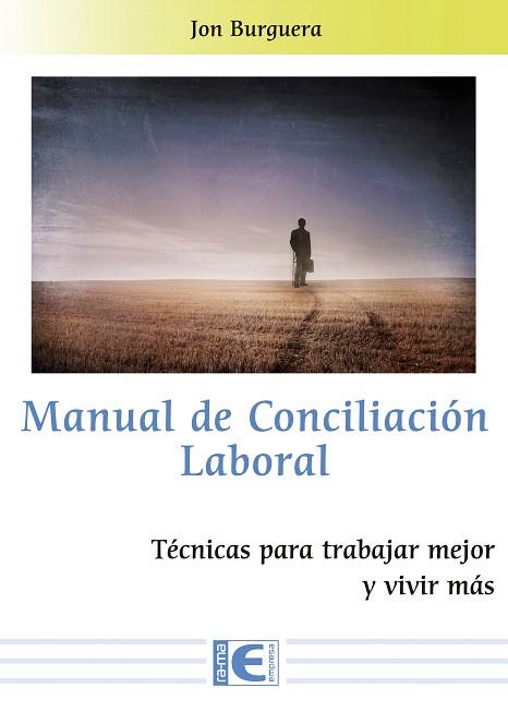 MANUAL DE CONCILIACION LABORAL | 9788499648729 | BURGUERA, JON | Llibreria Drac - Librería de Olot | Comprar libros en catalán y castellano online