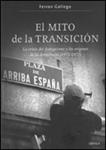 MITO DE LA TRANSICION: CRISIS DEL FRANQUISMO Y LOS ORIGENES | 9788484327646 | GALLEGO, FERRAN | Llibreria Drac - Llibreria d'Olot | Comprar llibres en català i castellà online