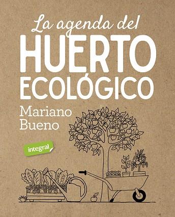 AGENDA DEL HUERTO ECOLOGICO, LA | 9788491181811 | BUENO, MARIANO | Llibreria Drac - Llibreria d'Olot | Comprar llibres en català i castellà online