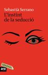 INSTINT DE LA SEDUCCIO, L' LABUTXACA | 9788496863859 | SERRANO, SEBASTIÀ | Llibreria Drac - Llibreria d'Olot | Comprar llibres en català i castellà online