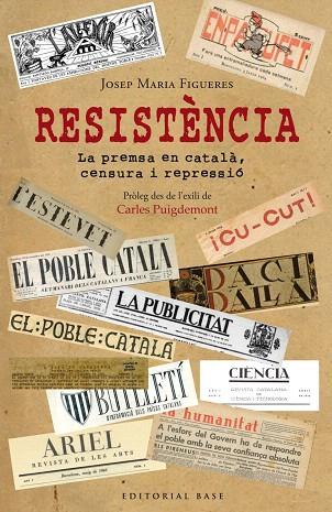 RESISTÈNCIA LA PREMSA EN CATALA CENSURA I REPRESSIO | 9788417759100 | FIGUERES, JOSEP MARIA | Llibreria Drac - Llibreria d'Olot | Comprar llibres en català i castellà online