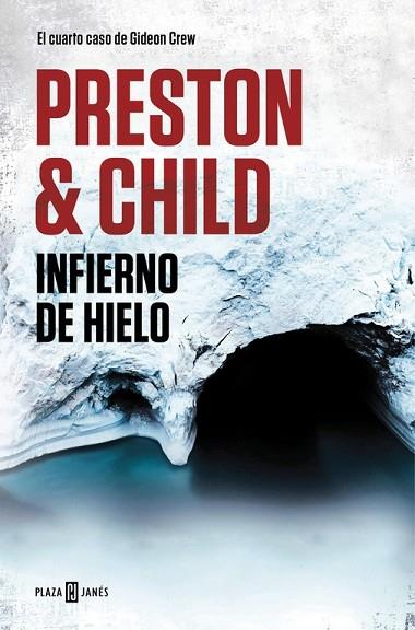INFIERNO DE HIELO (GIDEON CREW 4) | 9788401018442 | PRESTON, DOUGLAS; CHILD, LINCOLN | Llibreria Drac - Llibreria d'Olot | Comprar llibres en català i castellà online