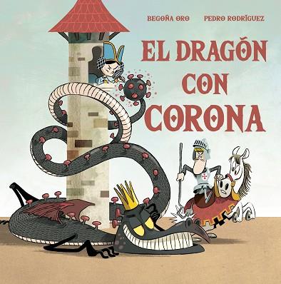 DRAGÓN CON CORONA, EL | 9788448857646 | ORO, BEGOÑA; RODRÍGUEZ, PEDRO | Llibreria Drac - Llibreria d'Olot | Comprar llibres en català i castellà online