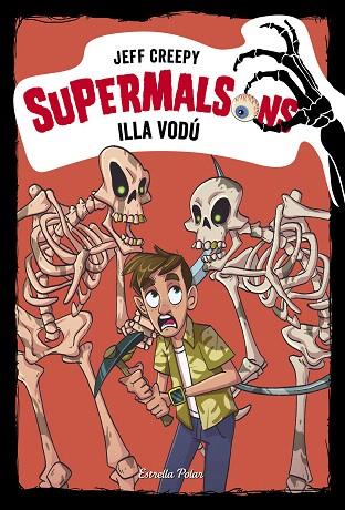 ILLA VODÚ (SUPERMALSONS 8) | 9788491378327 | CREEPY, JEFF | Llibreria Drac - Llibreria d'Olot | Comprar llibres en català i castellà online