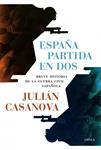ESPAÑA PARTIDA EN DOS | 9788498926958 | CASANOVA, JULIAN | Llibreria Drac - Llibreria d'Olot | Comprar llibres en català i castellà online