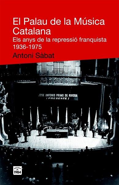 PALAU DE LA MUSICA CATALANA, EL | 9788492440467 | SABAT, ANTONI | Llibreria Drac - Llibreria d'Olot | Comprar llibres en català i castellà online