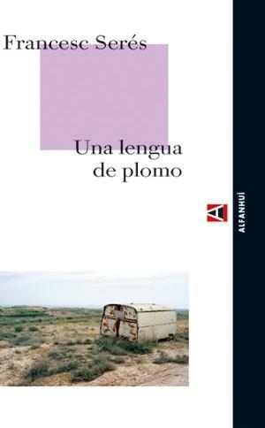 LENGUA DE PLOMO, UNA | 9788493486815 | SERES, FRANCESC | Llibreria Drac - Librería de Olot | Comprar libros en catalán y castellano online