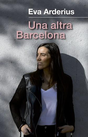 ALTRA BARCELONA, UNA | 9788441232204 | ARDERIUS, EVA | Llibreria Drac - Librería de Olot | Comprar libros en catalán y castellano online