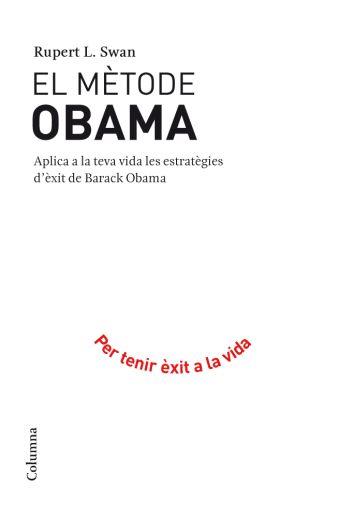 METODE OBAMA, EL | 9788466410595 | SWAN, RUPERT L. | Llibreria Drac - Llibreria d'Olot | Comprar llibres en català i castellà online