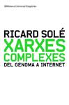 XARXES COMPLEXES: DEL GENOMA A INTERNET | 9788497874014 | SOLE, RICARD | Llibreria Drac - Llibreria d'Olot | Comprar llibres en català i castellà online
