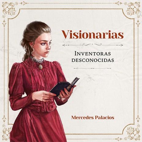 VISIONARIAS. INVENTORAS DESCONOCIDAS | 9788416670888 | PALACIOS, MERCEDES | Llibreria Drac - Llibreria d'Olot | Comprar llibres en català i castellà online
