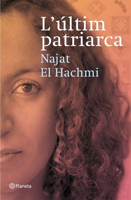 ULTIM PATRIARCA, L' | 9788497081856 | EL HACHMI, NAJAT | Llibreria Drac - Librería de Olot | Comprar libros en catalán y castellano online