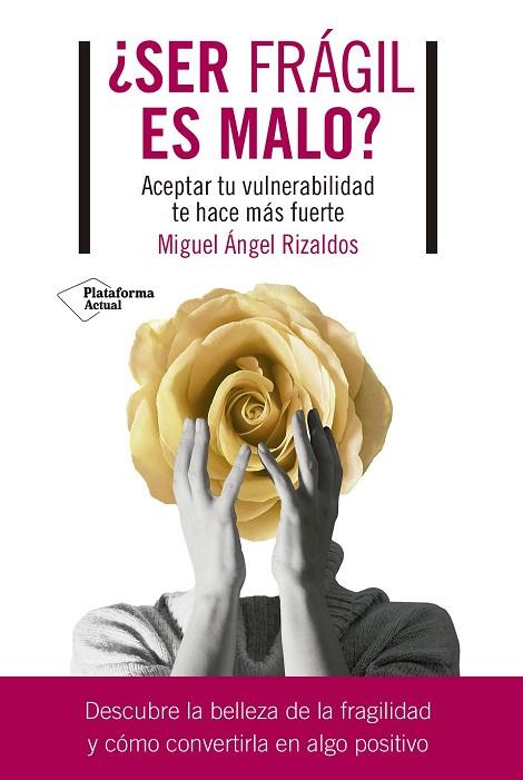 ¿SER FRÁGIL ES MALO? | 9788419655059 | RIZALDOS, MIGUEL ÁNGEL | Llibreria Drac - Llibreria d'Olot | Comprar llibres en català i castellà online