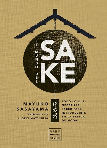 MUNDO DEL SAKE, EL | 9788408274407 | SASAYAMA, MAYUKO | Llibreria Drac - Llibreria d'Olot | Comprar llibres en català i castellà online