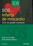 SOS INFARTO DE MIOCARDIO | 9788436825725 | URRA, JAVIER;SANCHEZ, JESUS | Llibreria Drac - Librería de Olot | Comprar libros en catalán y castellano online