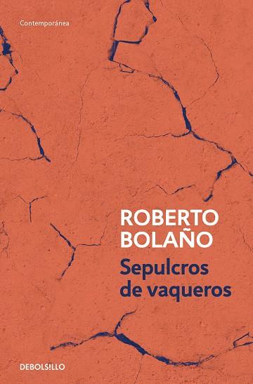 SEPULCROS DE VAQUEROS | 9788466375818 | BOLAÑO, ROBERTO | Llibreria Drac - Llibreria d'Olot | Comprar llibres en català i castellà online