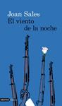 VIENTO DE LA NOCHE, EL | 9788423329038 | SALES, JOAN | Llibreria Drac - Llibreria d'Olot | Comprar llibres en català i castellà online