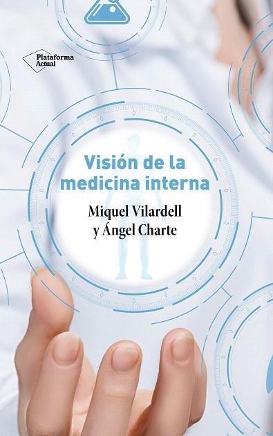 VISIÓN DE LA MEDICINA INTERNA | 9788417886370 | VILARDELL, MIQUEL; CHARTE, ÁNGEL | Llibreria Drac - Llibreria d'Olot | Comprar llibres en català i castellà online