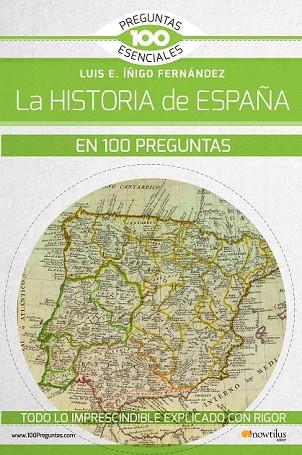 HISTORIA DE ESPAÑA EN 100 PREGUNTAS, LA | 9788499679785 | ÍÑIGO, LUIS E. | Llibreria Drac - Llibreria d'Olot | Comprar llibres en català i castellà online