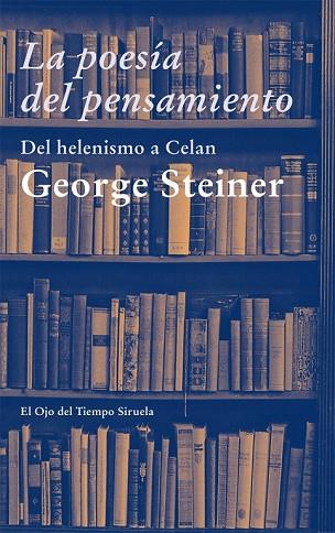 POESIA DEL PENSAMIENTO, LA | 9788498418064 | STEINER, GEORGE | Llibreria Drac - Llibreria d'Olot | Comprar llibres en català i castellà online