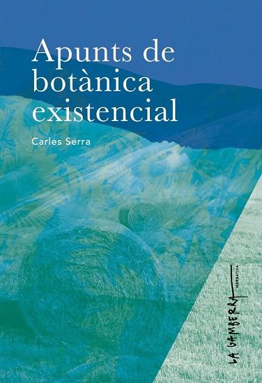 APUNTS DE BOTÀNICA EXISTENCIAL | 9788412216134 | SERRA, CARLES | Llibreria Drac - Llibreria d'Olot | Comprar llibres en català i castellà online