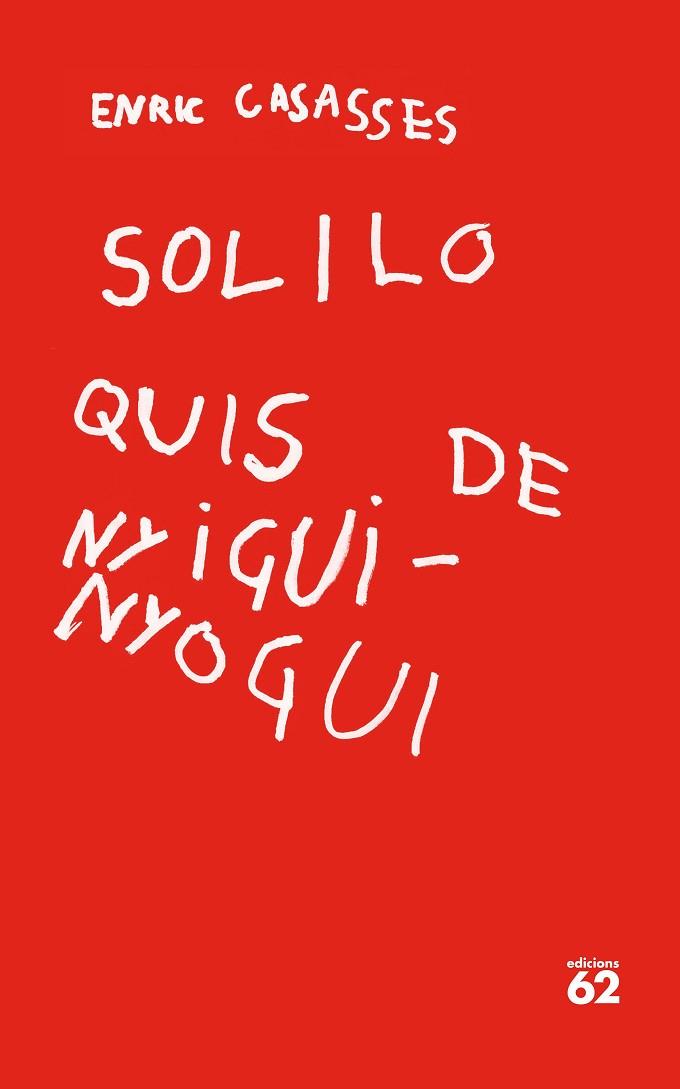 SOLILOQUIS DE NYIGUI-NYOGUI | 9788429779400 | CASASSES, ENRIC | Llibreria Drac - Llibreria d'Olot | Comprar llibres en català i castellà online