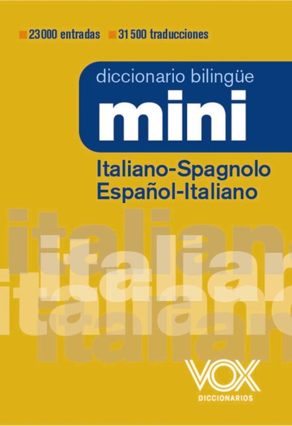 DICCIONARIO MINI ITALIANO-SPAGNOLO  / ESPAÑOL-ITALIANO | 9788499744049 | AA.DD. | Llibreria Drac - Librería de Olot | Comprar libros en catalán y castellano online
