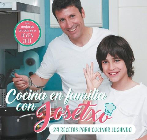 COCINA EN FAMILIA CON JOSETXO | 9788448853259 | PÉREZ, JOSÉ LUIS; JOSETXO | Llibreria Drac - Llibreria d'Olot | Comprar llibres en català i castellà online