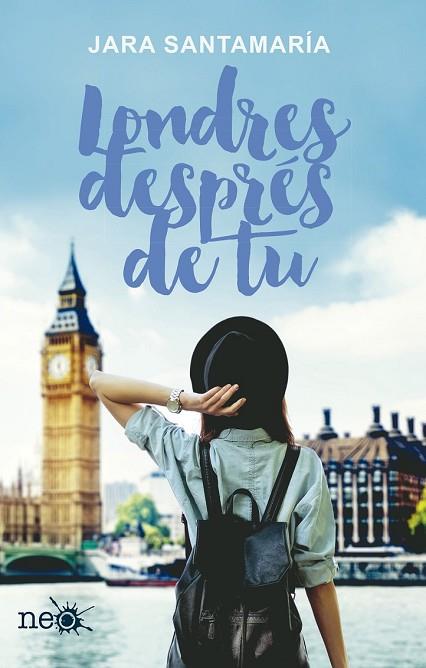 LONDRES DESPRÉS DE TU | 9788416620906 | SANTAMARÍA, JARA | Llibreria Drac - Llibreria d'Olot | Comprar llibres en català i castellà online