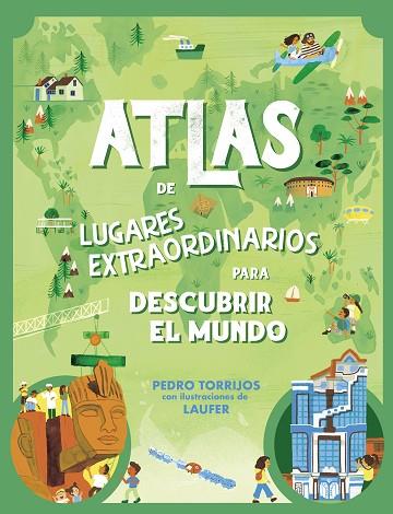 ATLAS DE LUGARES EXTRAORDINARIOS PARA PEQUEÑOS CURIOSOS | 9788448862657 | TORRIJOS, PEDRO | Llibreria Drac - Llibreria d'Olot | Comprar llibres en català i castellà online