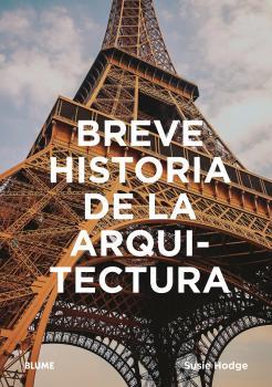 BREVE HISTORIA DE LA ARQUITECTURA | 9788417757472 | HODGE, SUSIE | Llibreria Drac - Librería de Olot | Comprar libros en catalán y castellano online