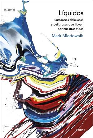 LÍQUIDOS | 9788491991816 | MIODOWNIK, MARK | Llibreria Drac - Llibreria d'Olot | Comprar llibres en català i castellà online