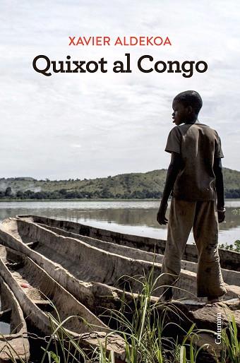 QUIXOT AL CONGO | 9788466430180 | ALDEKOA, XAVIER | Llibreria Drac - Llibreria d'Olot | Comprar llibres en català i castellà online