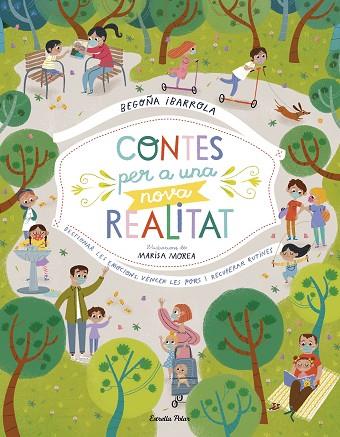 CONTES PER A UNA NOVA REALITAT | 9788418135484 | IBARROLA, BEGOÑA; MOREA, MARISA | Llibreria Drac - Llibreria d'Olot | Comprar llibres en català i castellà online