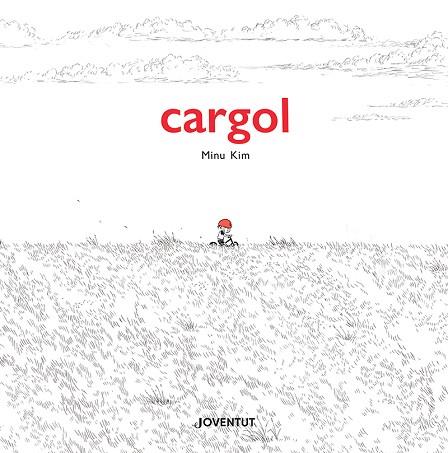 CARGOL | 9788426148025 | KIM, MINU | Llibreria Drac - Llibreria d'Olot | Comprar llibres en català i castellà online