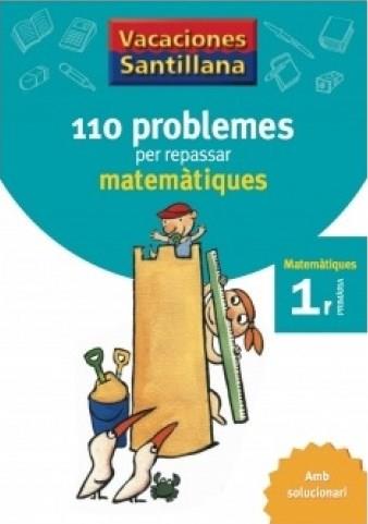 110 PROBLEMES PER REPASSAR MATEMATIQUES 1R. PRIMARIA | 9788479182274 | AA.VV. | Llibreria Drac - Librería de Olot | Comprar libros en catalán y castellano online