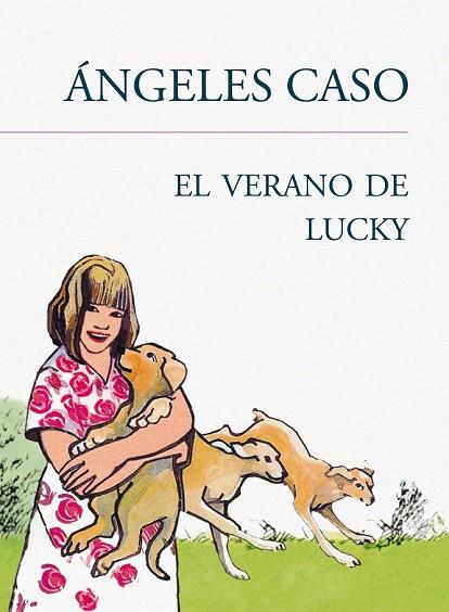 VERANO DE LUCKY, EL | 9788420405957 | CASO, ANGELES | Llibreria Drac - Llibreria d'Olot | Comprar llibres en català i castellà online