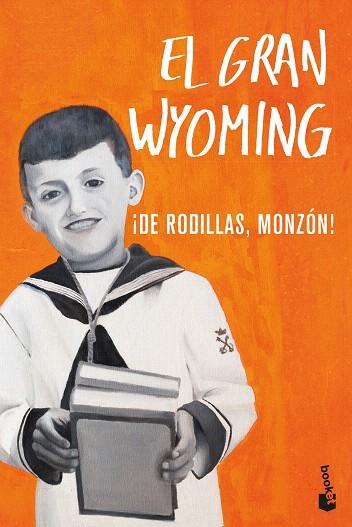DE RODILLAS, MONZÓN! | 9788408206712 | GRAN WYOMING | Llibreria Drac - Llibreria d'Olot | Comprar llibres en català i castellà online