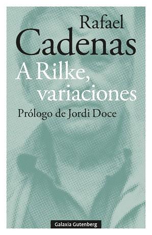 A RILKE, VARIACIONES | 9788410107304 | CADENAS, RAFAEL | Llibreria Drac - Librería de Olot | Comprar libros en catalán y castellano online