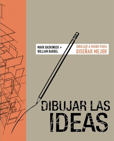 DIBUJAR LAS IDEAS | 9788441542785 | BASKINGER, MARK; BARDEL, WILLIAN | Llibreria Drac - Librería de Olot | Comprar libros en catalán y castellano online