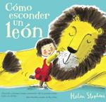 COMO ESCONDER UN LEON | 9788415579380 | STEPHENS, HELEN | Llibreria Drac - Llibreria d'Olot | Comprar llibres en català i castellà online