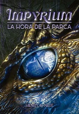 HORA DE LA PARCA, LA (IMPYRIUM 2) | 9788424662561 | NEFF, HENRY H. | Llibreria Drac - Llibreria d'Olot | Comprar llibres en català i castellà online
