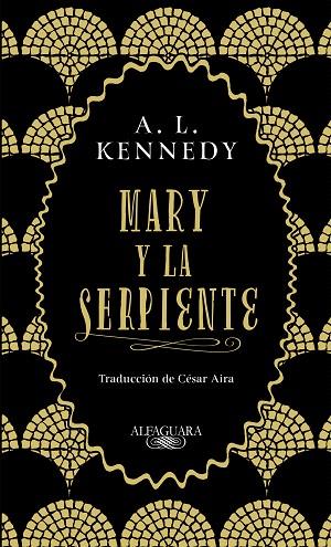 MARY Y LA SERPIENTE | 9788420434858 | KENNEDY, A. L. | Llibreria Drac - Llibreria d'Olot | Comprar llibres en català i castellà online