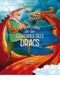 GRAN LLIBRE DE LES LLEGENDES DELS DRACS, EL | 9788418350481 | LÁNG, ANNA | Llibreria Drac - Llibreria d'Olot | Comprar llibres en català i castellà online