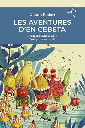 AVENTURES D'EN CEBETA, LES  | 9788416698400 | RODARI, GIANNI | Llibreria Drac - Llibreria d'Olot | Comprar llibres en català i castellà online