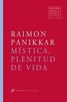 MISTICA PLENITUD DE VIDA | 9788492416141 | PANIKKAR, RAIMON | Llibreria Drac - Llibreria d'Olot | Comprar llibres en català i castellà online