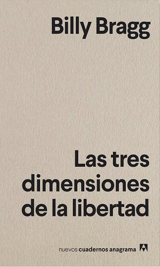 TRES DIMENSIONES DE LA LIBERTAD, LAS | 9788433916372 | BRAGG, BILLY | Llibreria Drac - Librería de Olot | Comprar libros en catalán y castellano online