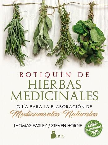 BOTIQUÍN DE HIERBAS MEDICINALES | 9788417399016 | EASLEY, THOMAS; HOME, STEVEN | Llibreria Drac - Llibreria d'Olot | Comprar llibres en català i castellà online