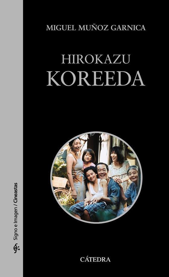 HIROKAZU KOREEDA | 9788437643922 | MUÑOZ GARNICA, MIGUEL | Llibreria Drac - Llibreria d'Olot | Comprar llibres en català i castellà online